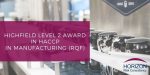 Highfield Level 2 Award in HACCP for manufacturing (RQF)