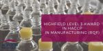 Highfield Level 3 Award in HACCP for food manufacturing(RQF)